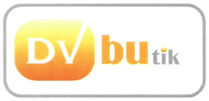 DVBUTIK BUTIK BU TIK DV BUTIK