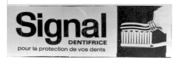 SIGNAL DENTIFRICE POUR LA PROTECTION DE VOS DENTS