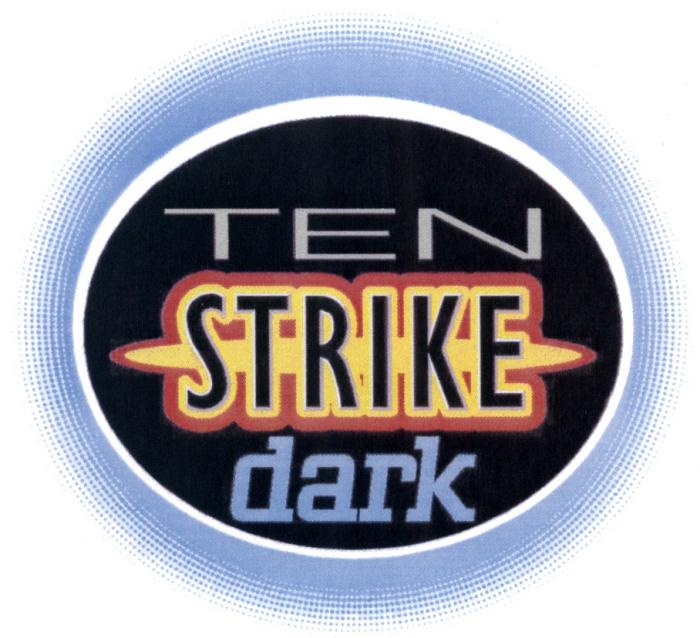 TENSTRIKE TEN STRIKE DARKDARK