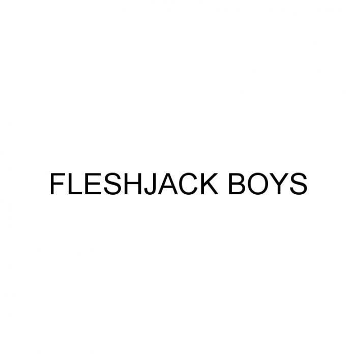 FLESHJACK FLESHJACK BOYSBOYS