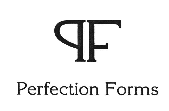 PF PERFECTION FORMSFORMS