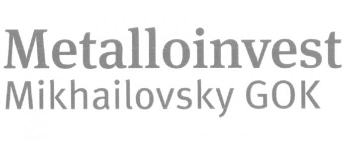 METALLOINVEST MIKHAILOVSKY GOKGOK