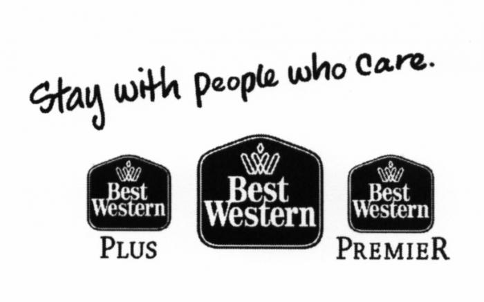 STAY WITH PEOPLE WHO CARE BEST WESTERN PLUS PREMIERPREMIER