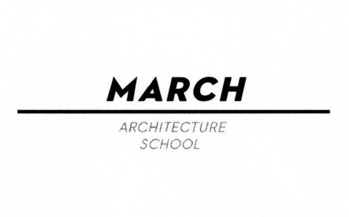 MARCH MARCH ARCHITECTURE SCHOOLSCHOOL
