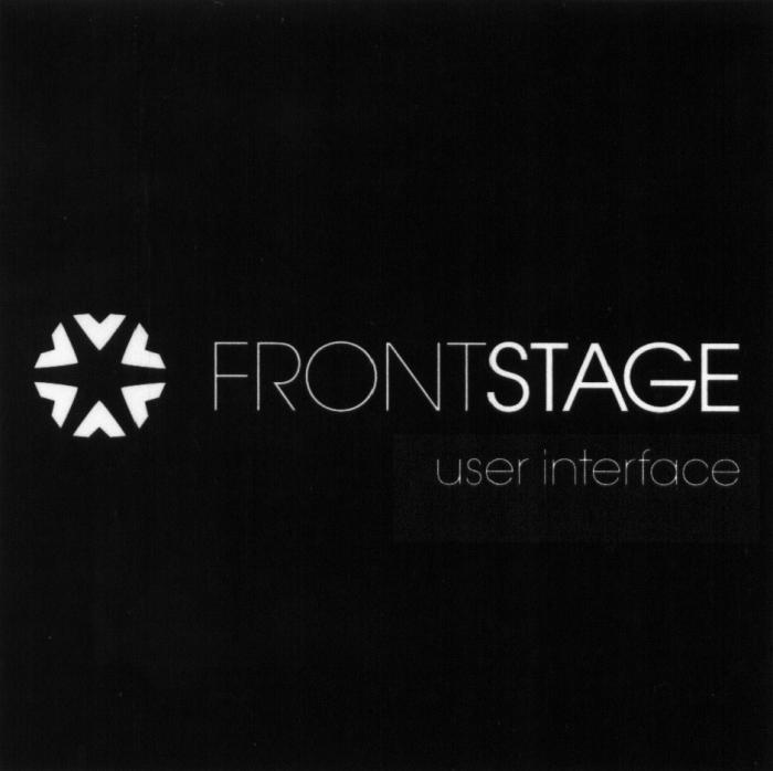 FRONTSTAGE FRONT STAGE FRONTSTAGE USER INTERFACEINTERFACE