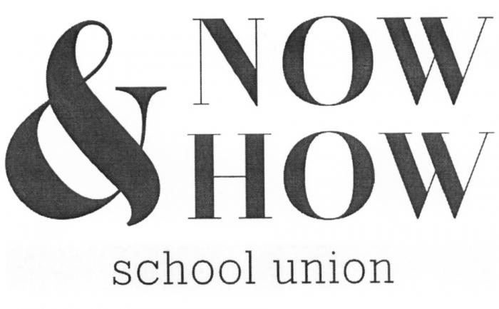 NOWHOW NOW HOW NOW&HOW SCHOOL UNIONUNION