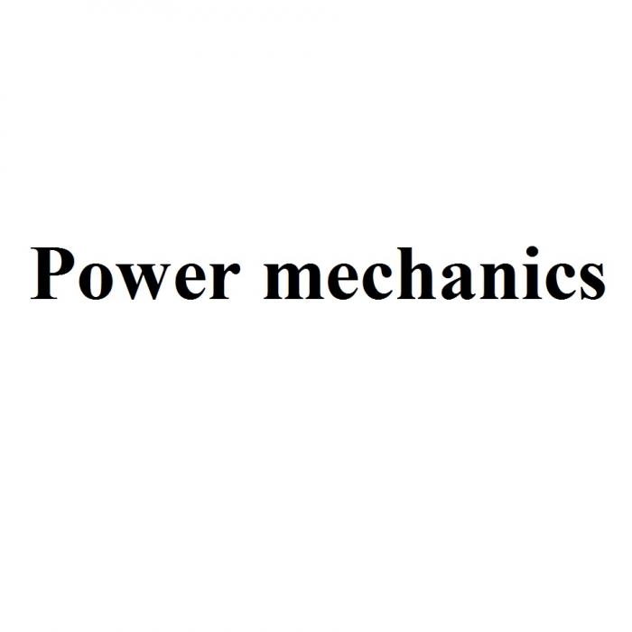 POWER MECHANICSMECHANICS