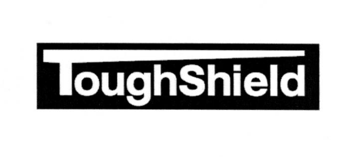 TOUGH SHIELD TOUGHSHIELDTOUGHSHIELD