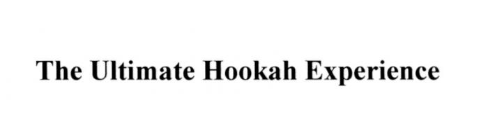 HOOKAH THE ULTIMATE HOOKAH EXPERIENCEEXPERIENCE