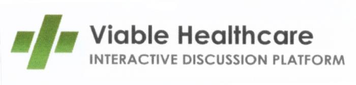 VIABLE HEALTHCARE INTERACTIVE DISCUSSION PLATFORMPLATFORM