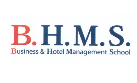 BHMS H.M.S. HMS B.H.M.S. BUSINESS & HOTEL MANAGEMENT SCHOOLSCHOOL