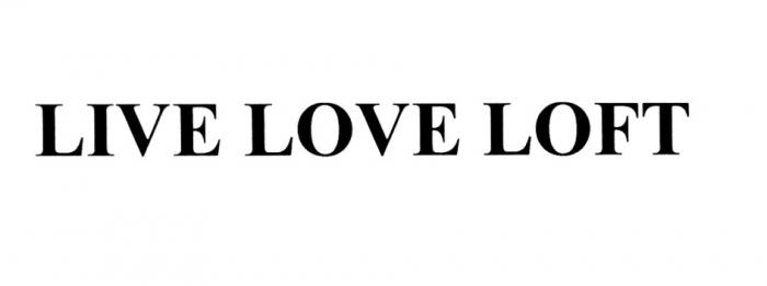 LIVELOVELOFT LIVE LOVE LOFTLOFT