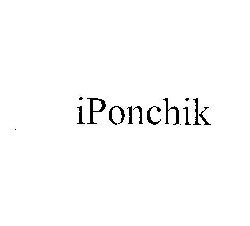 PONCHIK IPONCHIK IPONCIK PONCIK PONCHIK I-PONCHIK IPONCHIK