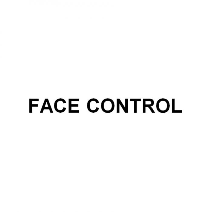 FACECONTROL FACECONTROL FACE-CONTROL FACE CONTROLCONTROL