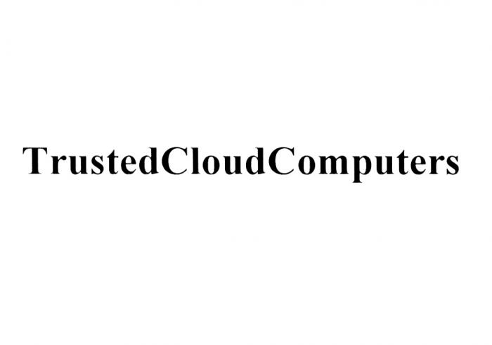 TRUSTEDCLOUDCOMPUTERS TRUSTEDCLOUD CLOUDCOMPUTERS TRUSTEDCOMPUTERS TRUSTED CLOUD COMPUTERS TRUSTEDCLOUDCOMPUTERS