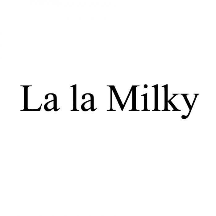 LALAMILKY LALA MILKY LAMILKY LALA LA-LA LA LA MILKY