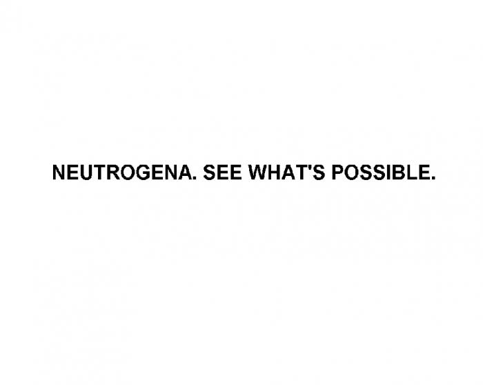 НЬЮТРОДЖИНА НЕЙТРОДЖИНА НИТРОДЖИНА NEUTROGENA WHAT NEUTROGENA SEE WHATS POSSIBLEWHAT'S POSSIBLE