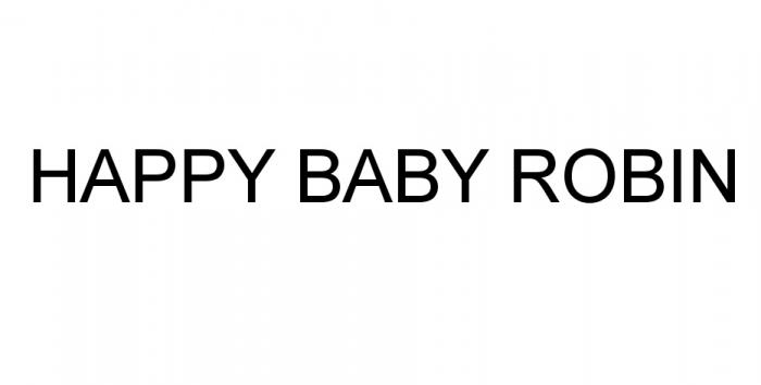 ROBIN HAPPY BABY ROBIN