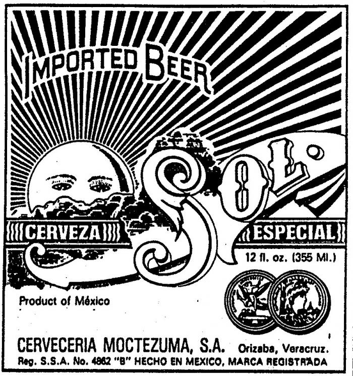 SOL CERVEZA ESPECIAL IMPORTED BEER CERVECERIA MOCTEZUMA ORIZABA VERACRUZ PRODUCT OF MEXICO