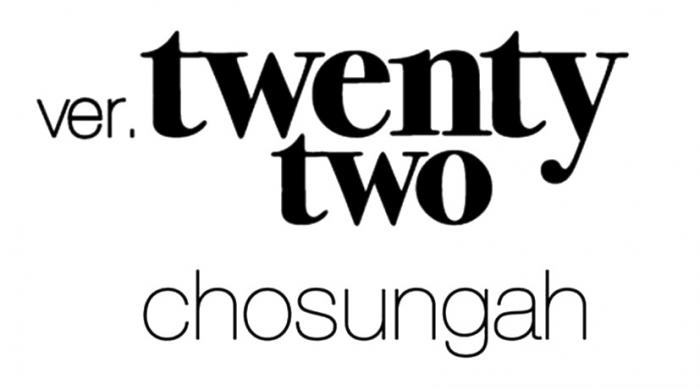 ЧХОСУНГАХ TWENTYTWO CHOSUNGAH VER VER.TWENTY VER.22 TWENTYTWO VER. TWENTY TWO CHOSUNGAH