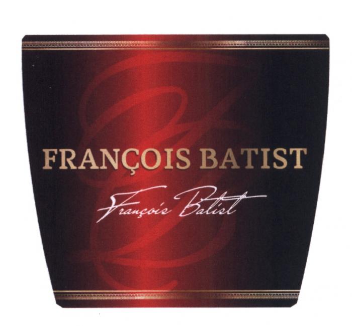 FRANCOISBATIST FRANSOISBATIST BATIST FRANSOIS FB FRANCOIS BATIST