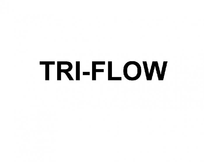 TRIFLOW TRIFLOW TRI FLOW TRI-FLOWTRI-FLOW