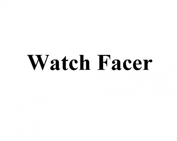 WATCH FACER WATCHFACER FACER