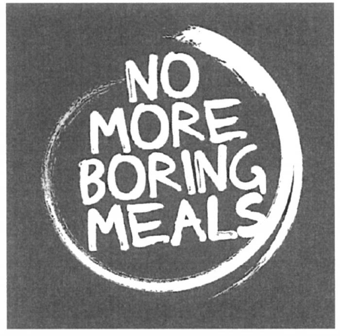 NO MORE BORING MEALSMEALS