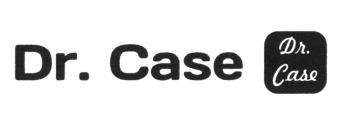 DR. CASE CASE