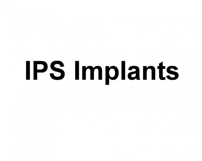 IPS IMPLANTS IPS