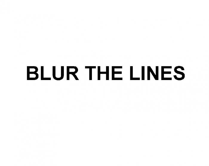 BLUR THE LINESLINES