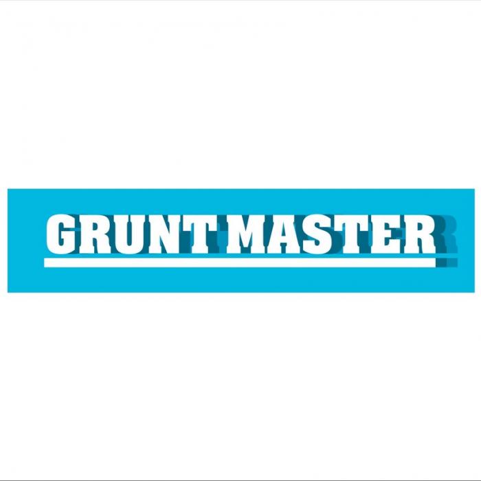 GRUNTMASTER GRUNT MASTERMASTER