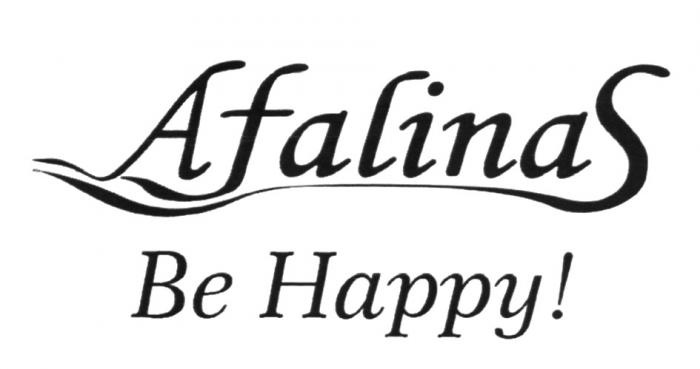 AFALINAS BE HAPPY AFALINAS AFALINA AFALINA