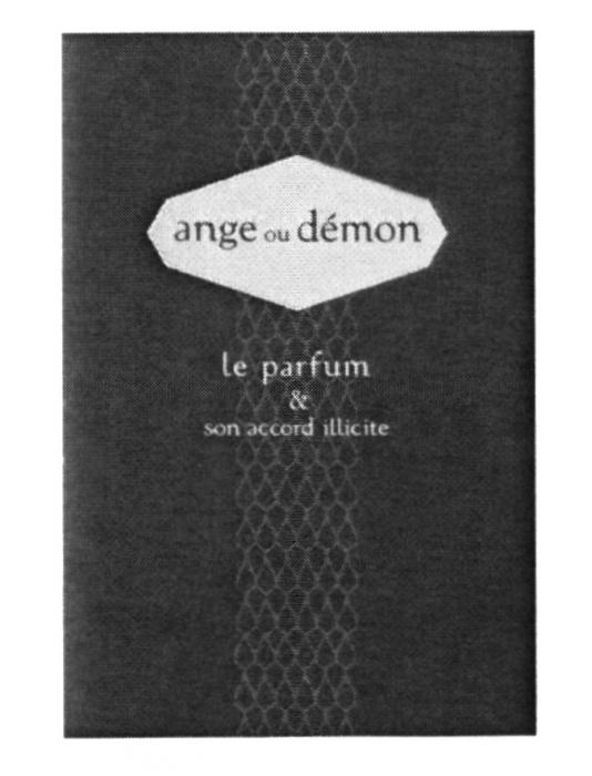 ANGE OU DEMON LE PARFUM & SON ACCORD ILLICITEILLICITE