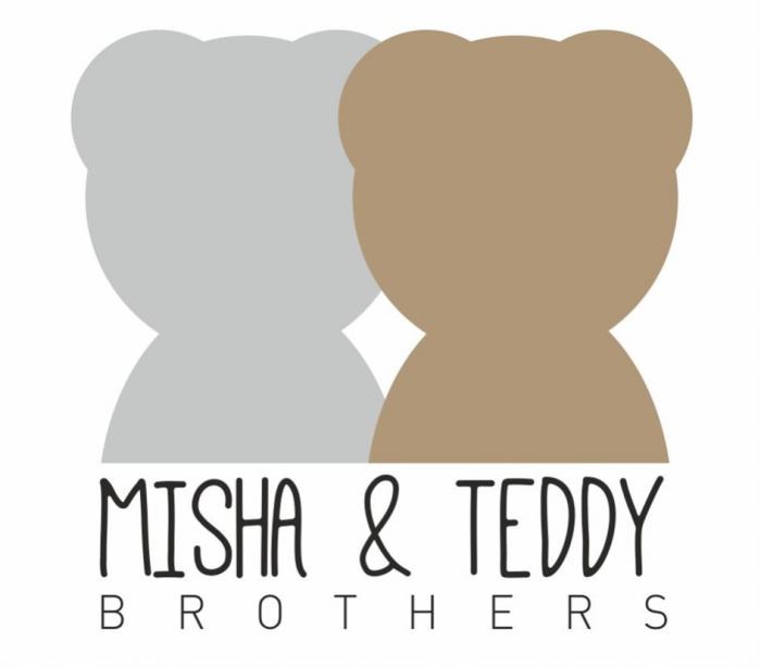 MISHA & TEDDY BROTHERS MISHA TEDDY