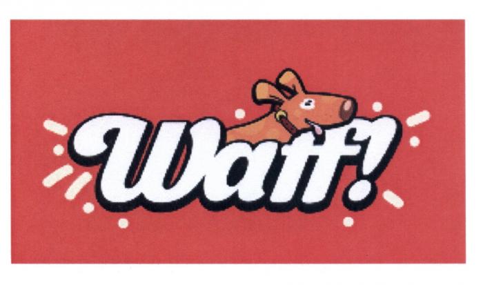 WAFF WAFF WAFFI WAFFI WAFF!WAFF!