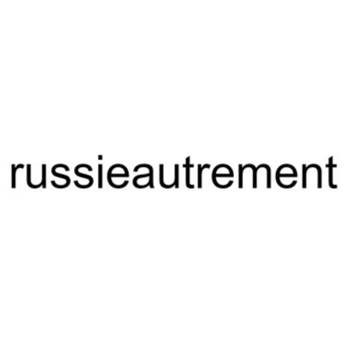 RUSSIEAUTREMENT RUSSIE AUTREMENTAUTREMENT