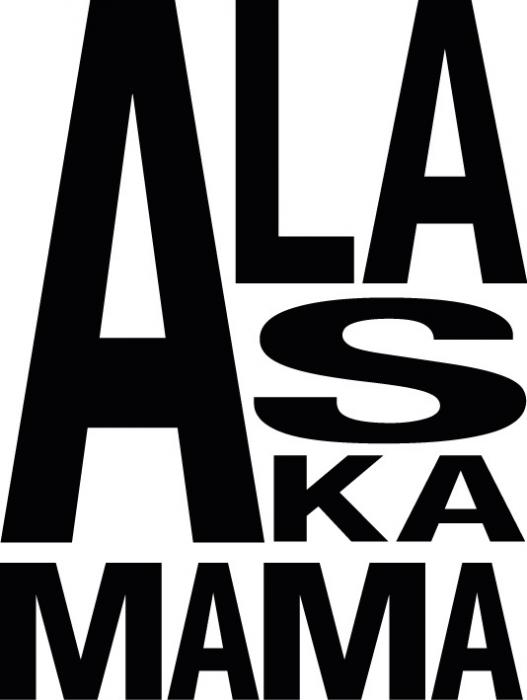 ALASKA MAMA ALAS ALA LASKA МАМАМАМА