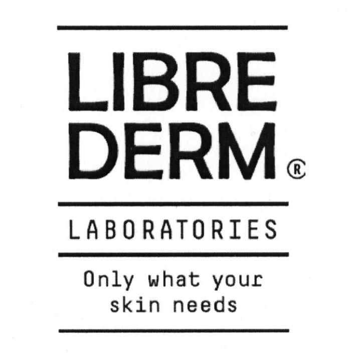 LIBRE DERM LABORATORIES ONLY WHAT YOUR SKIN NEEDS LIBREDERM LIBREDERM