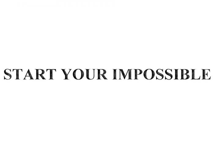 START YOUR IMPOSSIBLEIMPOSSIBLE