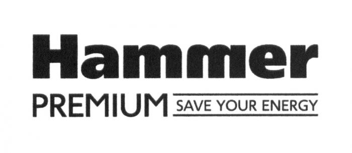 HAMMER PREMIUM SAVE YOUR ENERGYENERGY