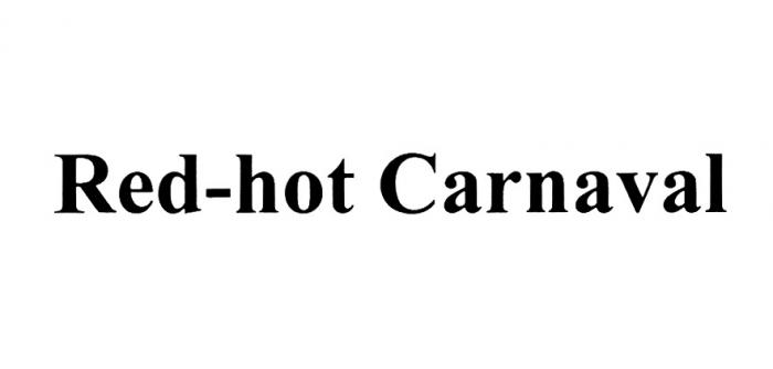 RED-HOT CARNAVAL REDHOT RED HOTHOT