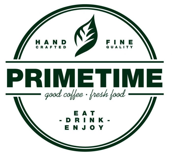 PRIMETIME HAND CRAFTED FINE QUALITY GOOD COFFEE FRESH FOOD EAT DRINK ENJOY PRIME-TIMEPRIME-TIME