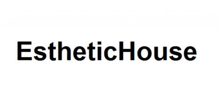 ESTHETICHOUSE ESTHETIC HOUSEHOUSE