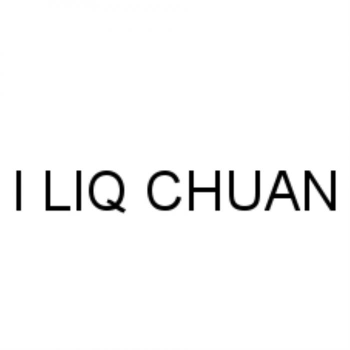 I LIQ CHUAN LIQ CHUAN ILIQ ILIQCHUAN LIQCHUAN ILIQ ILIQCHUAN LIQCHUAN