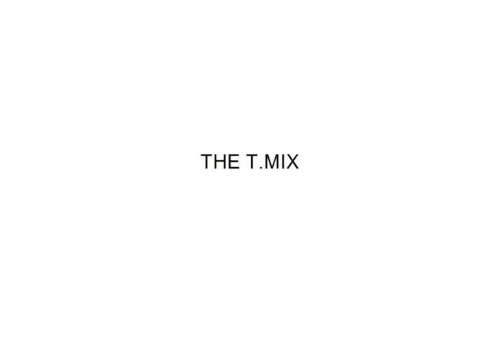 THE T.MIXT.MIX