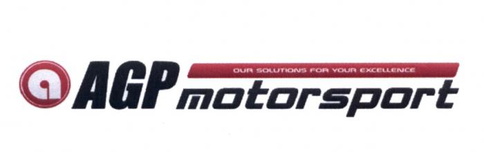 AGP MOTORSPORT OUR SOLUTIONS FOR YOUR EXCELLENCE AGP MOTORSPORT