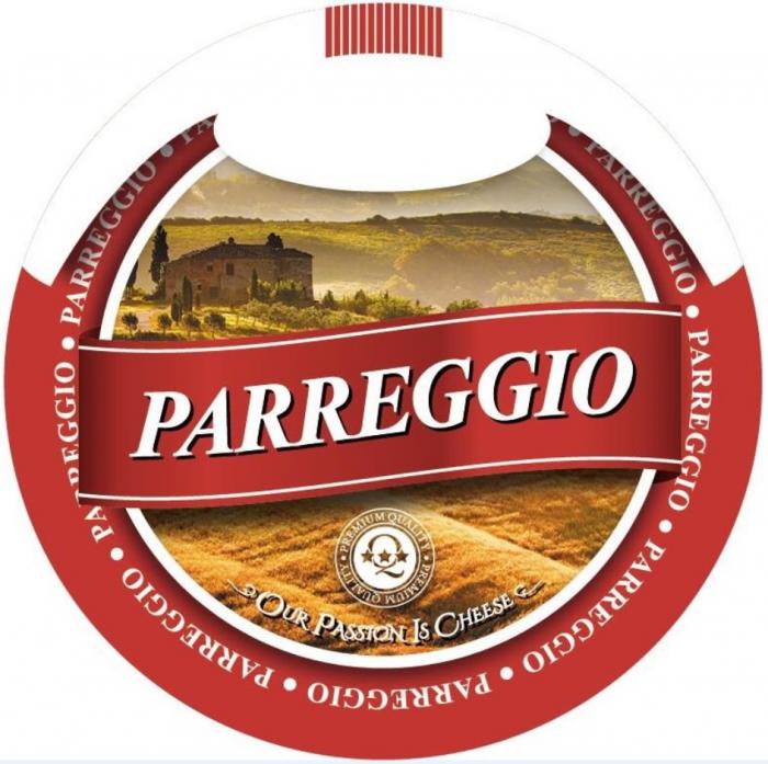 PARREGGIO OUR PASSION IS CHEESE PREMIUM QUALITYQUALITY