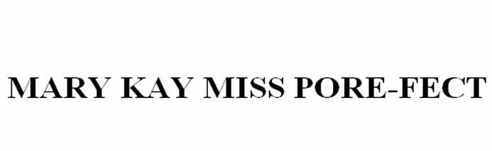 MARY KAY MISS PORE-FECTPORE-FECT