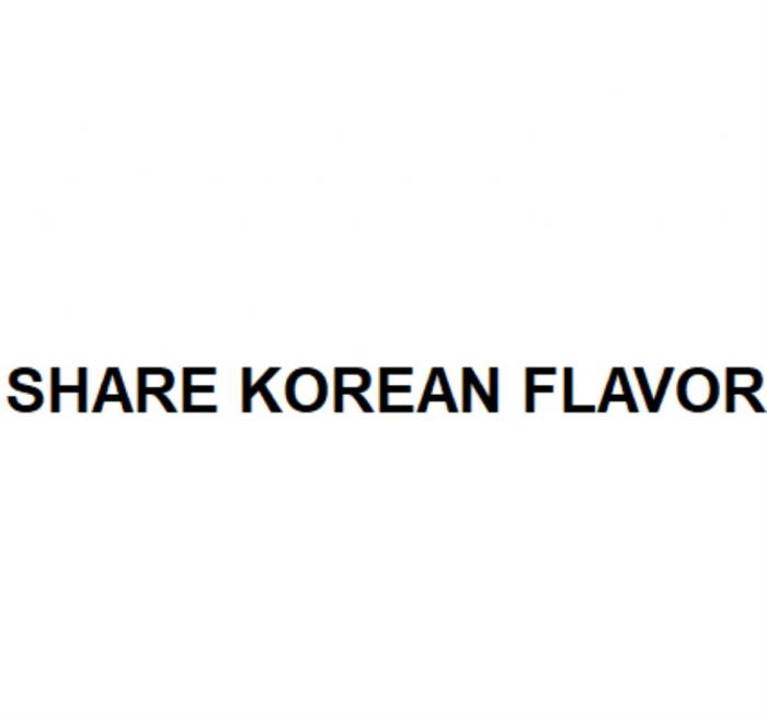 SHARE KOREAN FLAVORFLAVOR